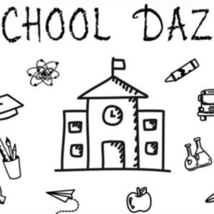 2022 "School Daze"
